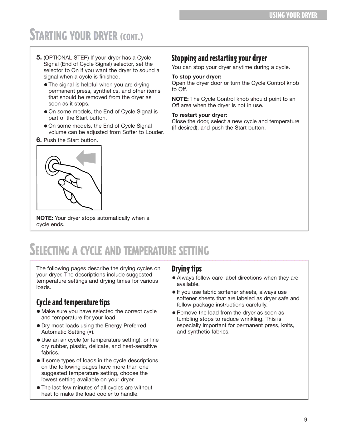 Whirlpool 8280525 warranty Stopping and restarting your dryer, Drying tips, Cycle and temperature tips, To stop your dryer 