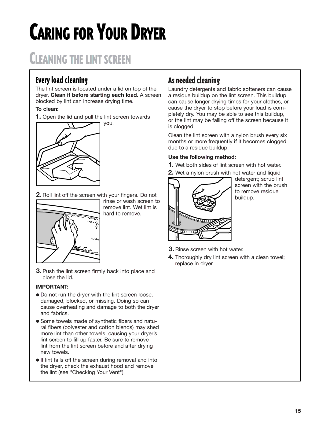 Whirlpool 8280527 warranty Caring for Your Dryer, Cleaning the Lint Screen, Every load cleaning, As needed cleaning 