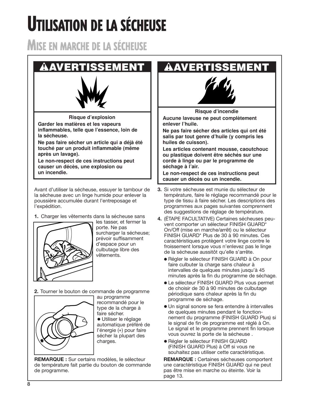 Whirlpool 8280527 warranty Utilisation DE LA SƒCHEUSE, Mise EN Marche DE LA SƒCHEUSE 