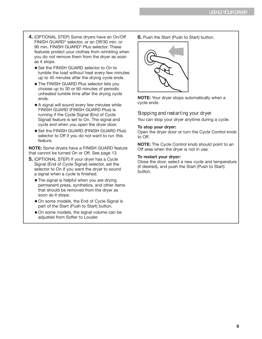 Whirlpool 8280527 warranty To stop your dryer, To restart your dryer 