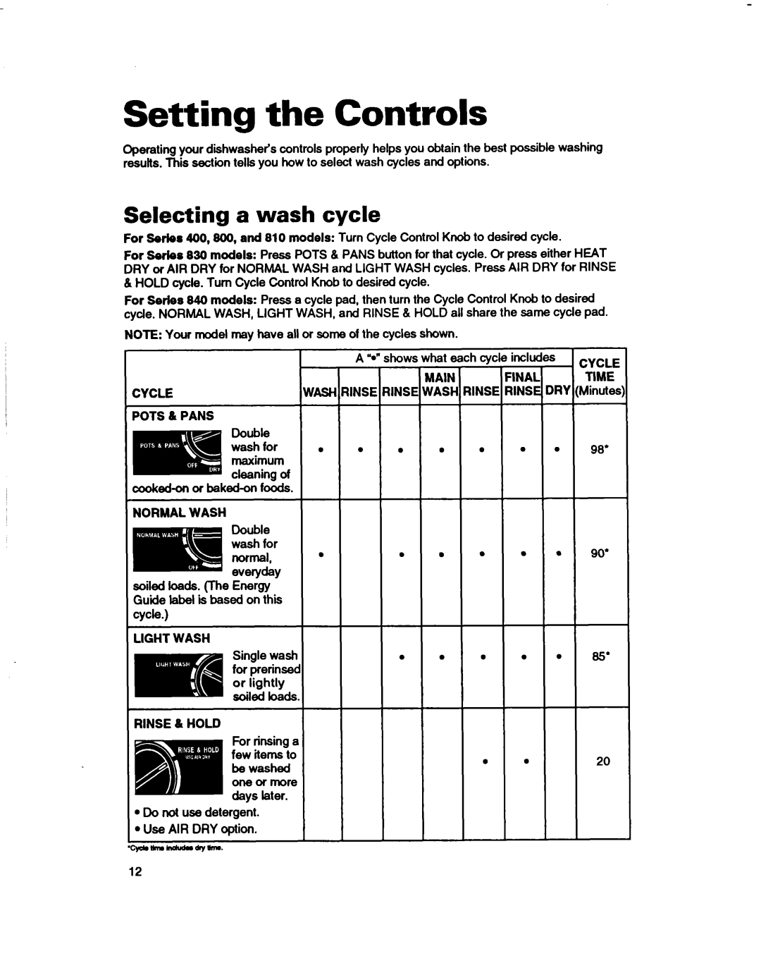 Whirlpool 830 Series, 800 Series, 400 Series warranty Setting the Controls, Selecting a wash cycle, Oneorrnore 