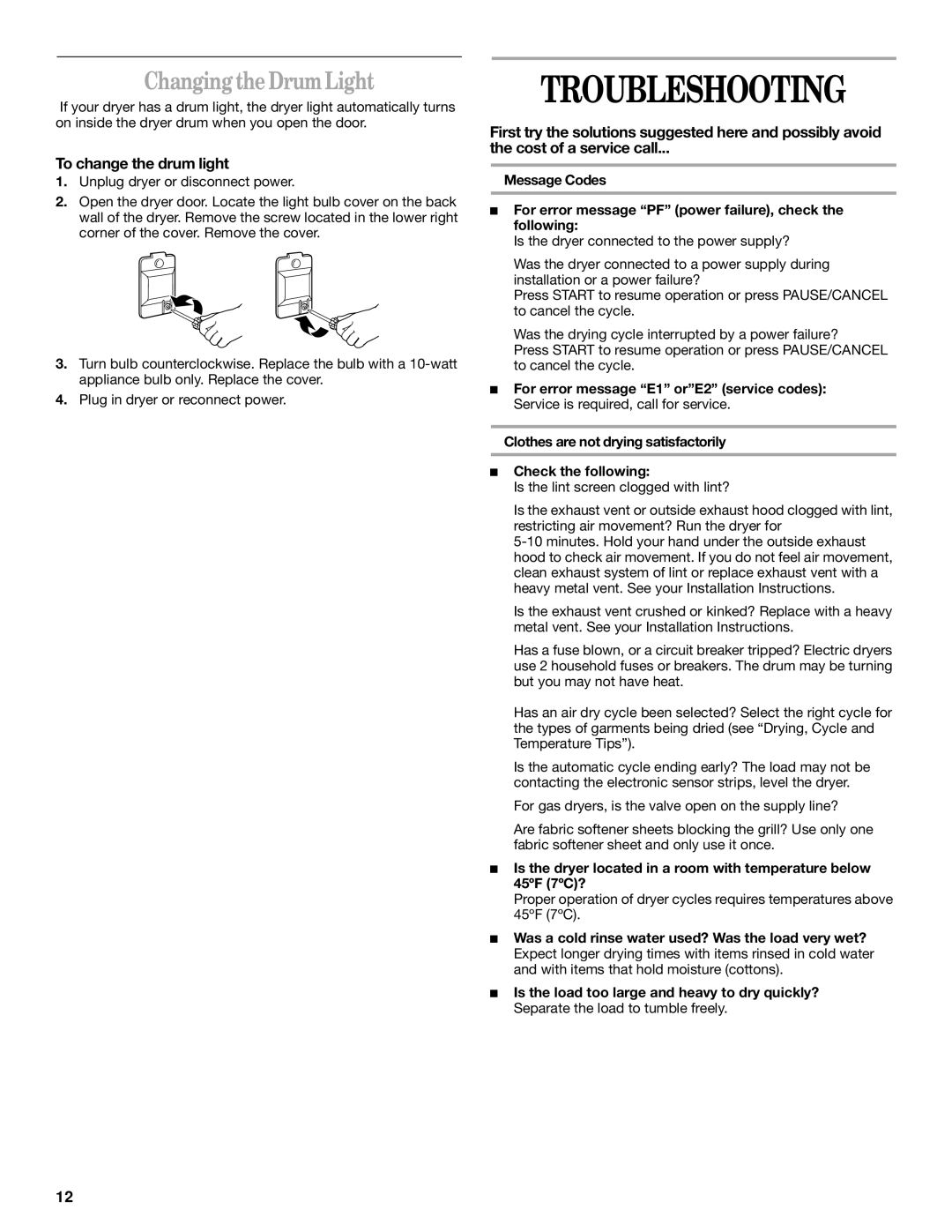 Whirlpool 8314828A manual Troubleshooting, Changing the Drum Light, To change the drum light 