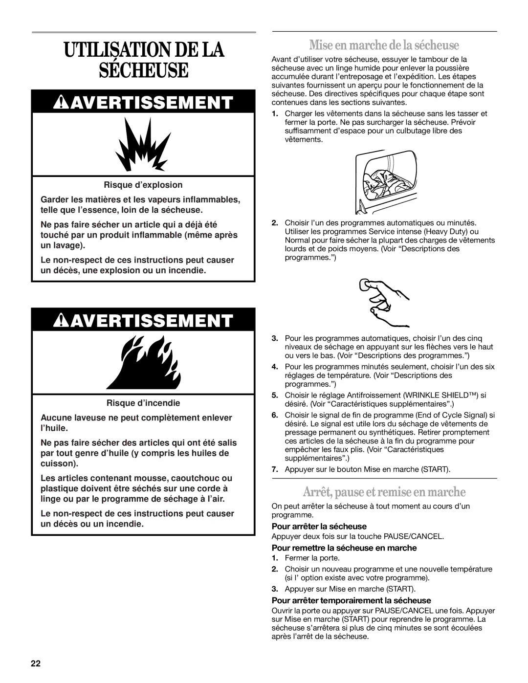 Whirlpool 8314828A manual Utilisation DE LA Sécheuse, Mise en marche de la sécheuse, Arrêt, pauseet remiseen marche 