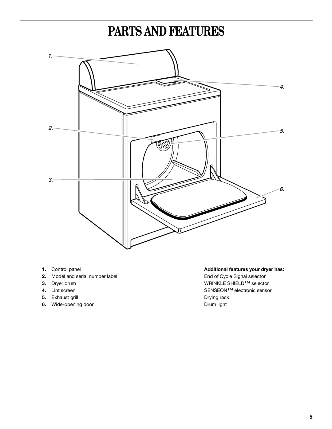 Whirlpool 8314828A manual Parts and Features, Additional features your dryer has 