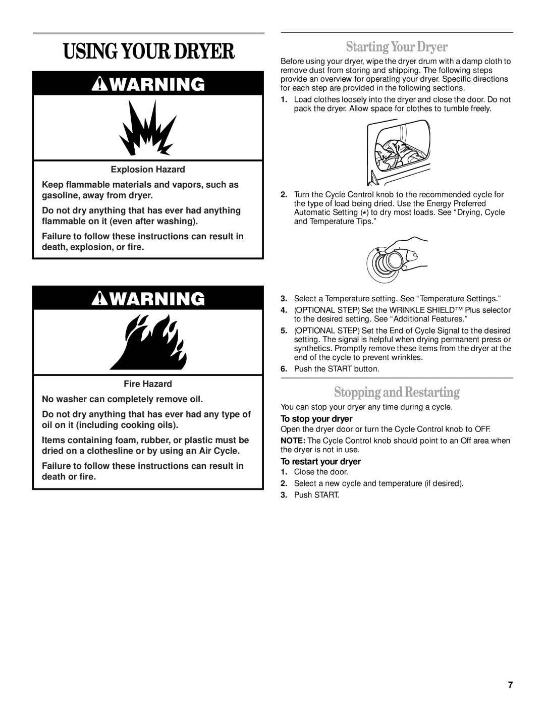 Whirlpool 8314841B manual Using Your Dryer, Starting Your Dryer, Stopping and Restarting, To stop your dryer 