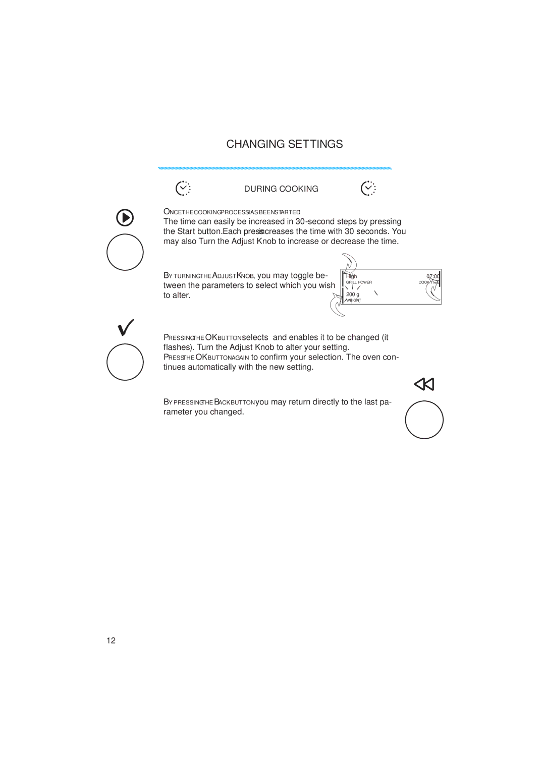 Whirlpool 832, 836 quick start During Cooking, Tween the parameters to select which you wish to alter 