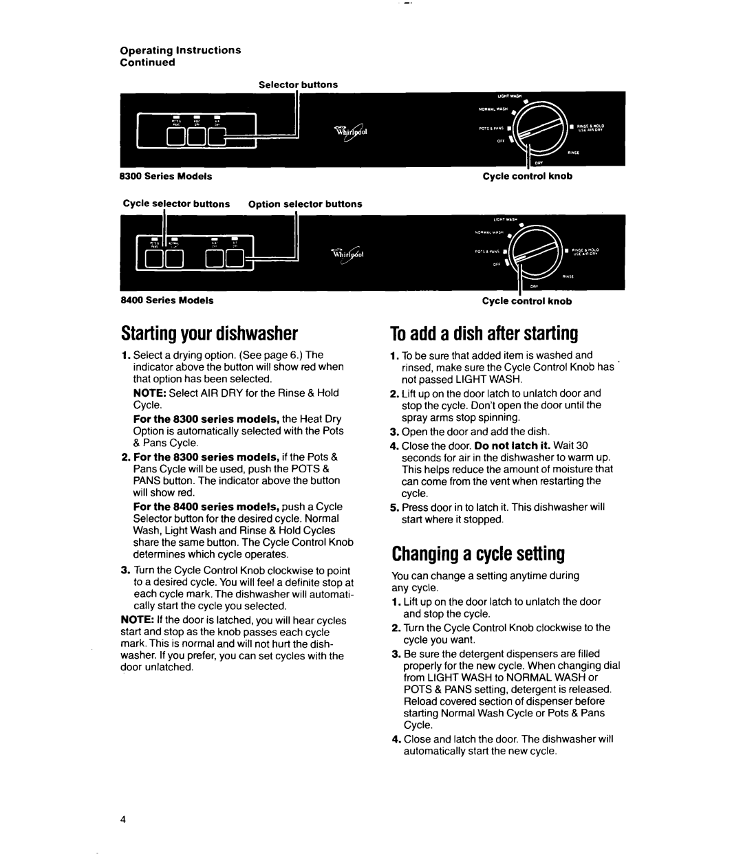 Whirlpool 8400 Series, 8300 Series manual Startingyourdishwasher, Toadda dishafterstarting, Changing cyclesetting 