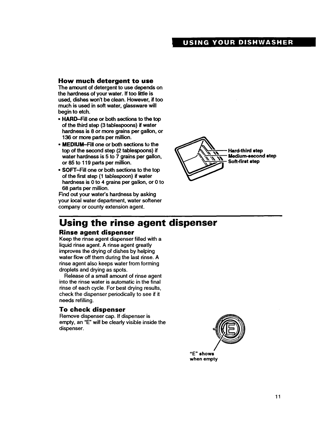 Whirlpool 8500 Using the rinse agent dispenser, How much detergent to use, Rinse agent dispenser, To check dispenser 