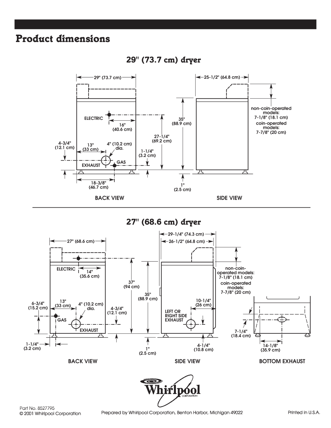 Whirlpool 8527795 installation instructions Product dimensions, 29 73.7 cm dryer, 27 68.6 cm dryer, Back View, Side View 