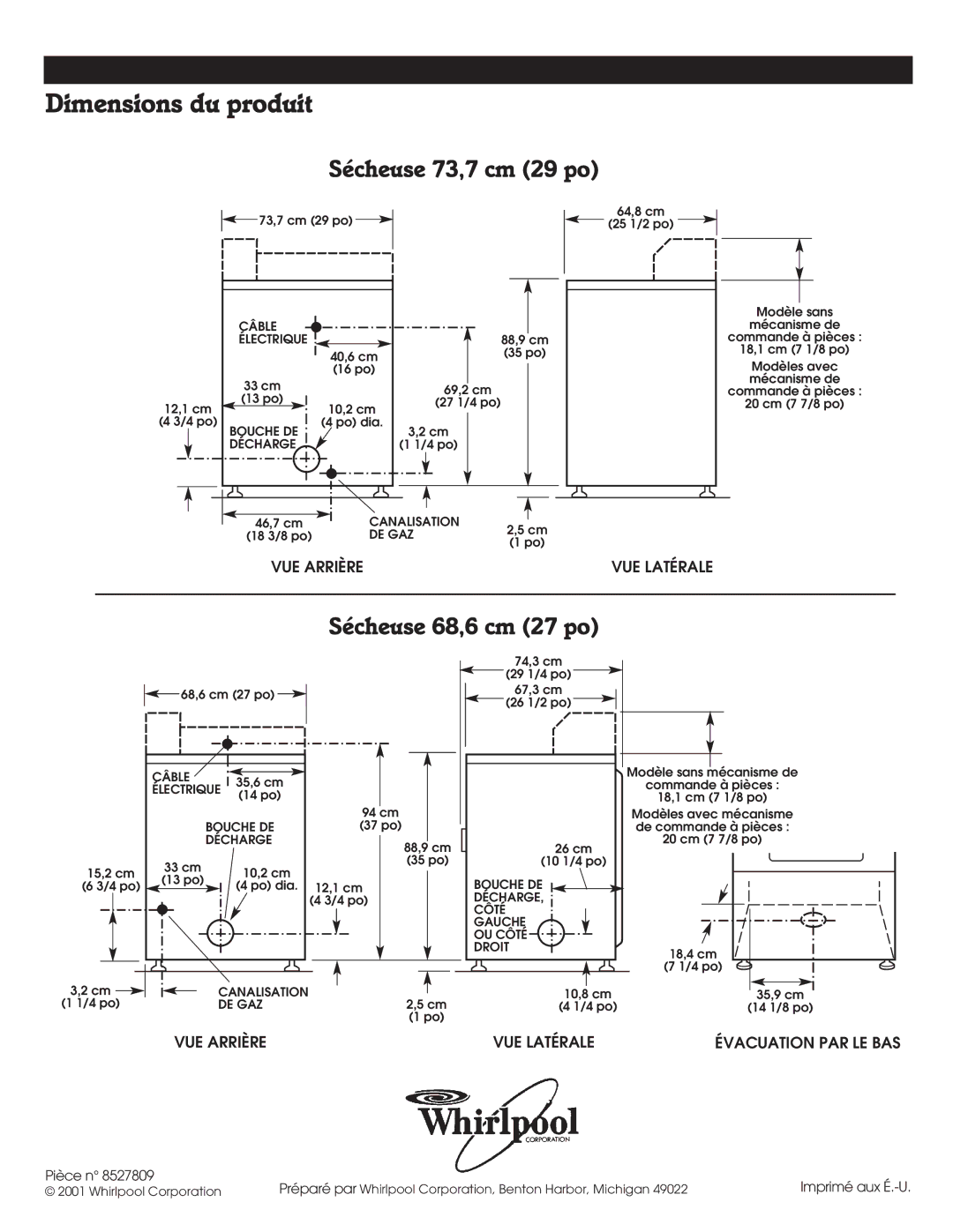 Whirlpool 8527809 installation instructions Dimensions du produit, Évacuation PAR LE BAS 