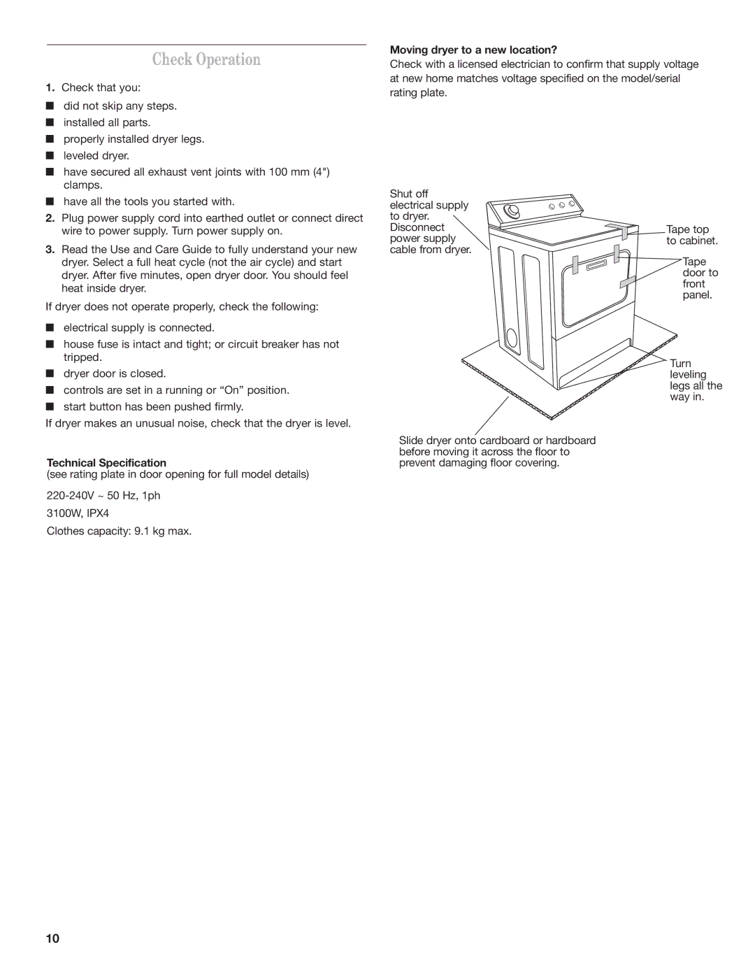 Whirlpool 8528095 REV A installation instructions Check Operation, Technical Specification, Moving dryer to a new location? 