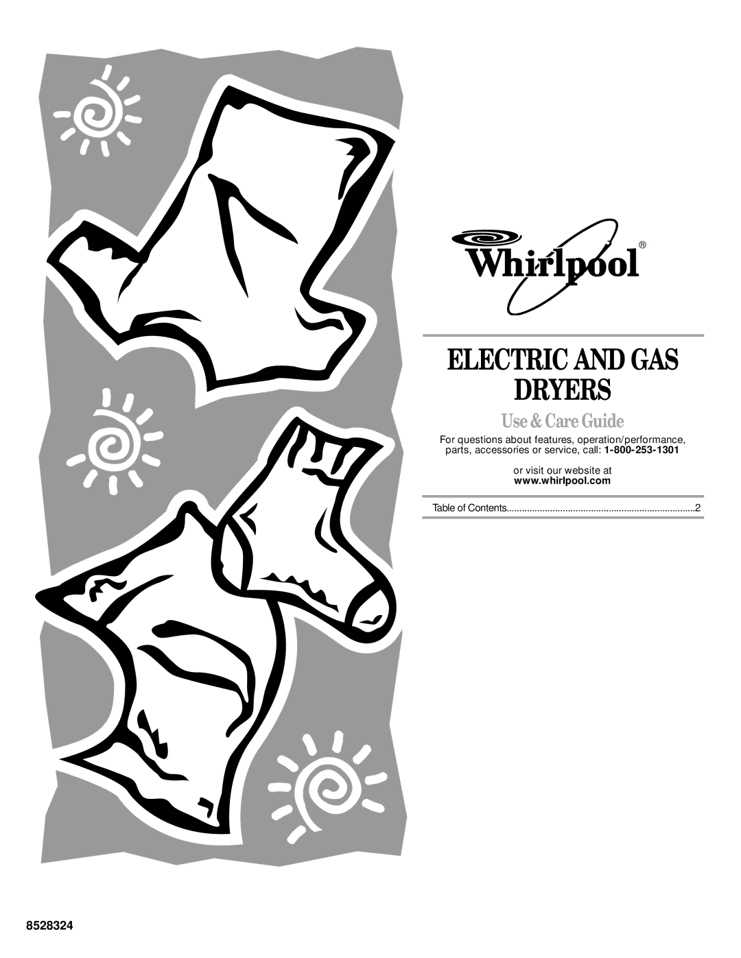 Whirlpool 8528324 manual Electric and GAS Dryers, Use & Care Guide 