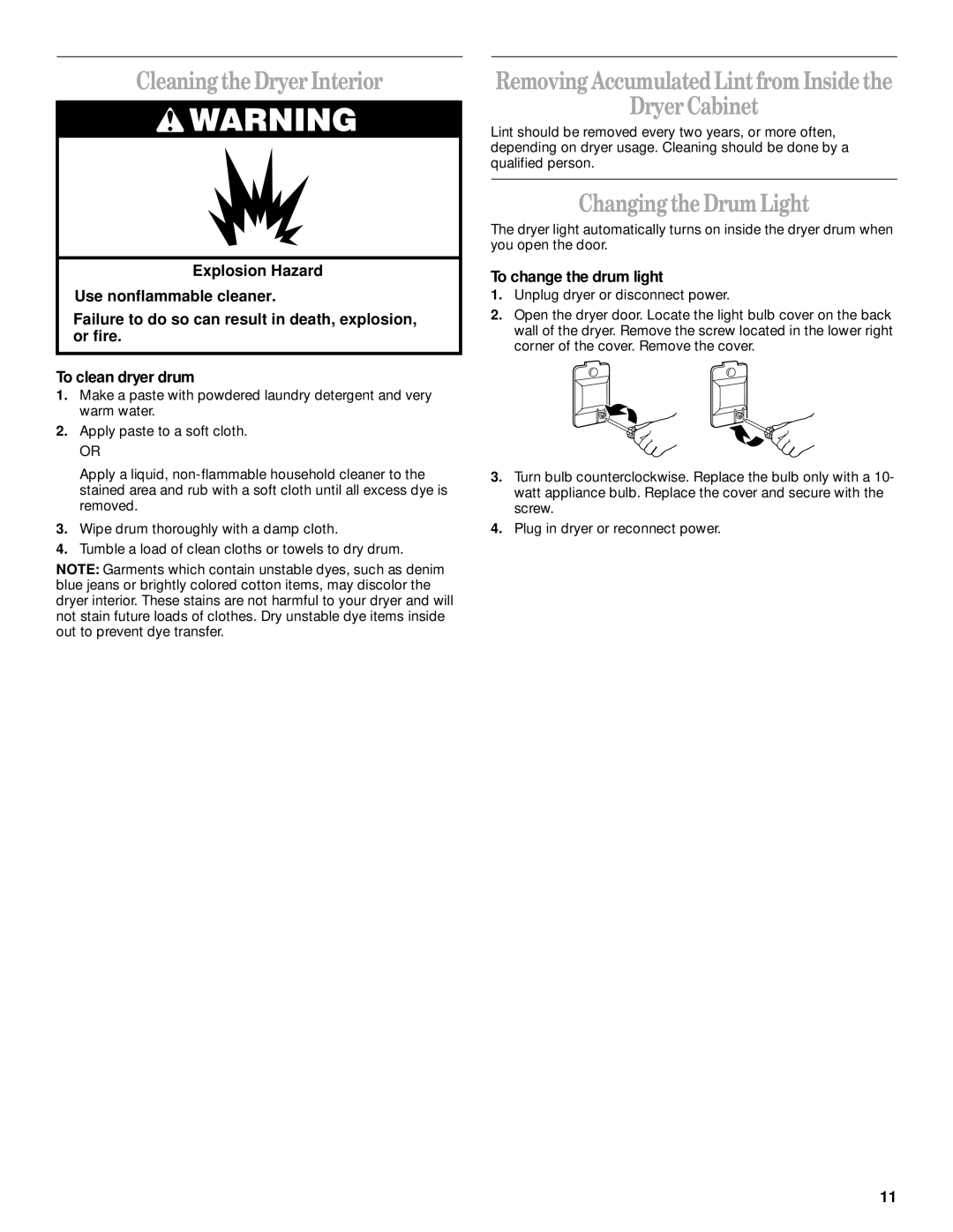 Whirlpool 8528324 manual Cleaningthe Dryer Interior, Dryer Cabinet, Changingthe Drum Light, To change the drum light 