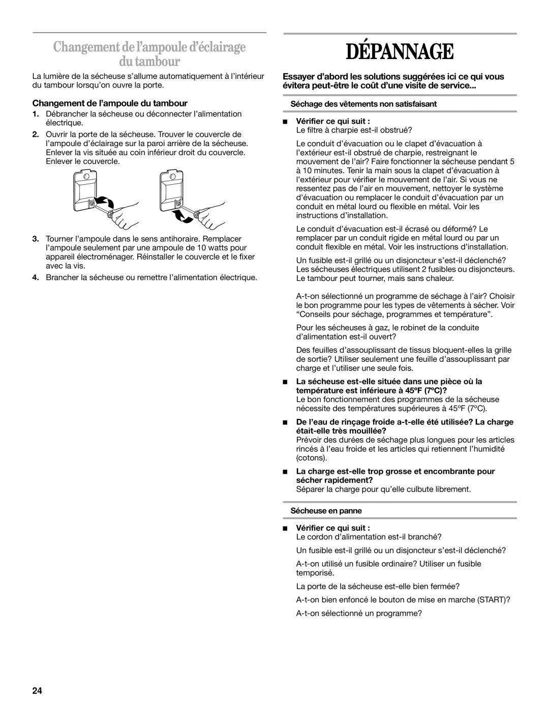 Whirlpool 8529302 manual Dépannage, Changement de l’ampoule d’éclairage Du tambour, Changement de l’ampoule du tambour 