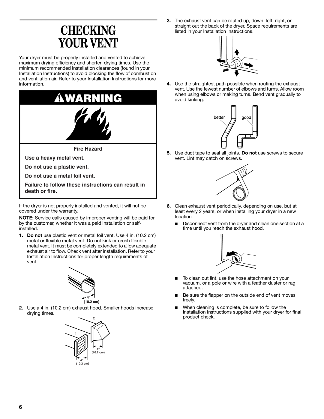 Whirlpool 8529302 manual Checking Your Vent, Fire Hazard Use a heavy metal vent Do not use a plastic vent 