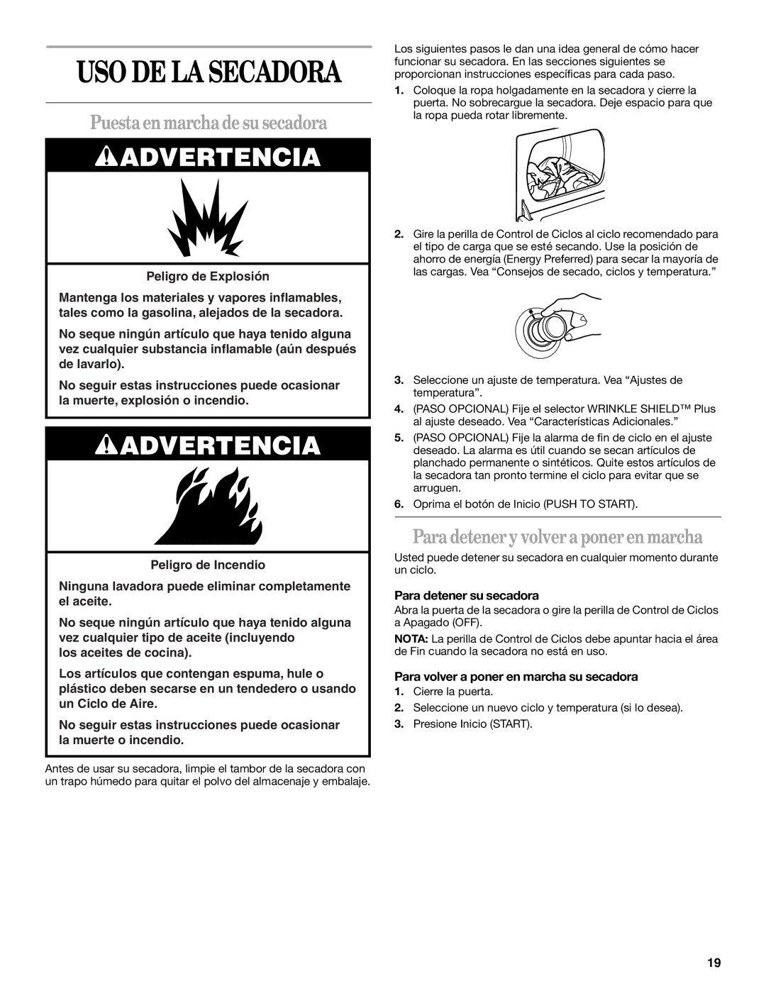 Whirlpool 8535839 manual Puesta en marcha de su secadora, Para detener y volver a poner en marcha, Para detener su secadora 