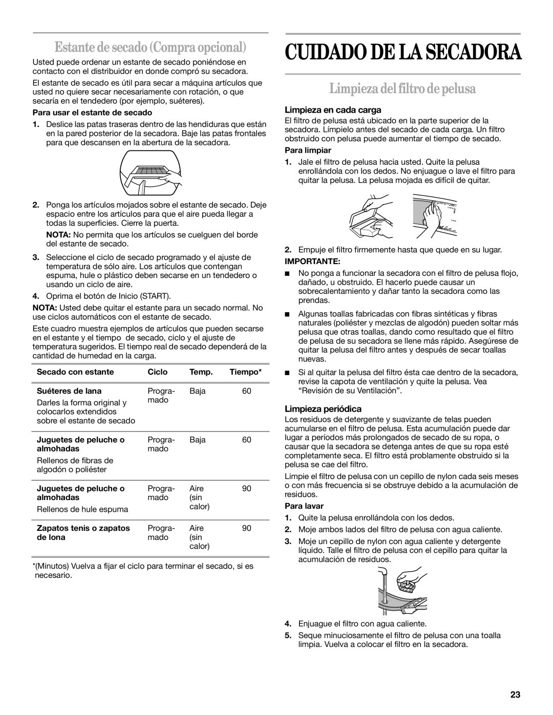 Whirlpool 8535839 manual Estante de secado Compra opcional, Limpieza del filtro de pelusa, Limpieza en cada carga 