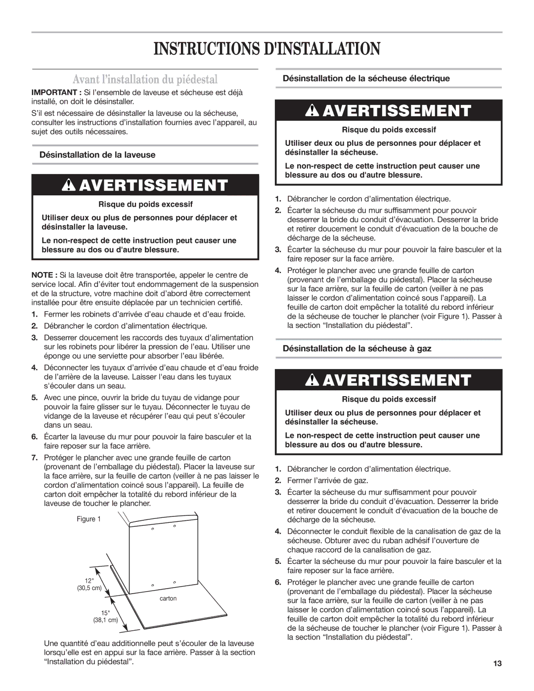 Whirlpool 8543738B Instructions Dinstallation, Avant l’installation du piédestal, Désinstallation de la laveuse 