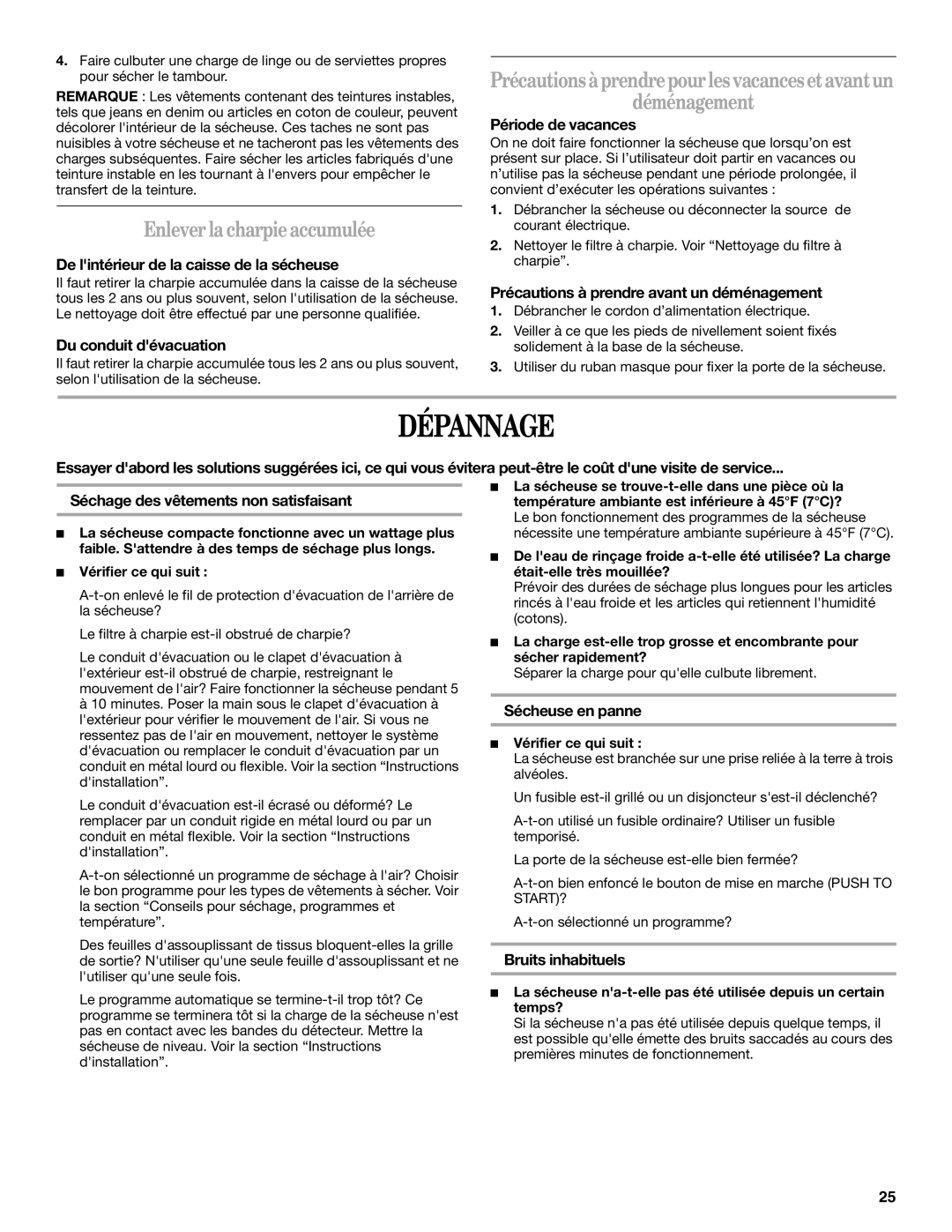 Whirlpool 8562113 manual Dépannage, Enleverla charpieaccumulée, Précautionsàprendrepourlesvacancesetavantun Déménagement 