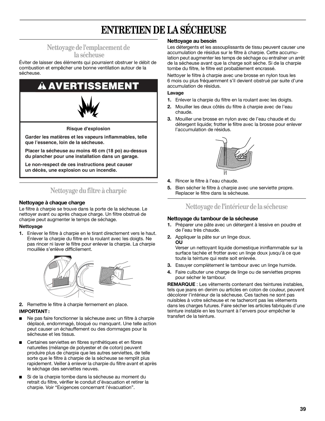 Whirlpool 8562594 manual Entretien DE LA Sécheuse, Nettoyagedelemplacementde Lasécheuse, Nettoyagedu filtreàcharpie 