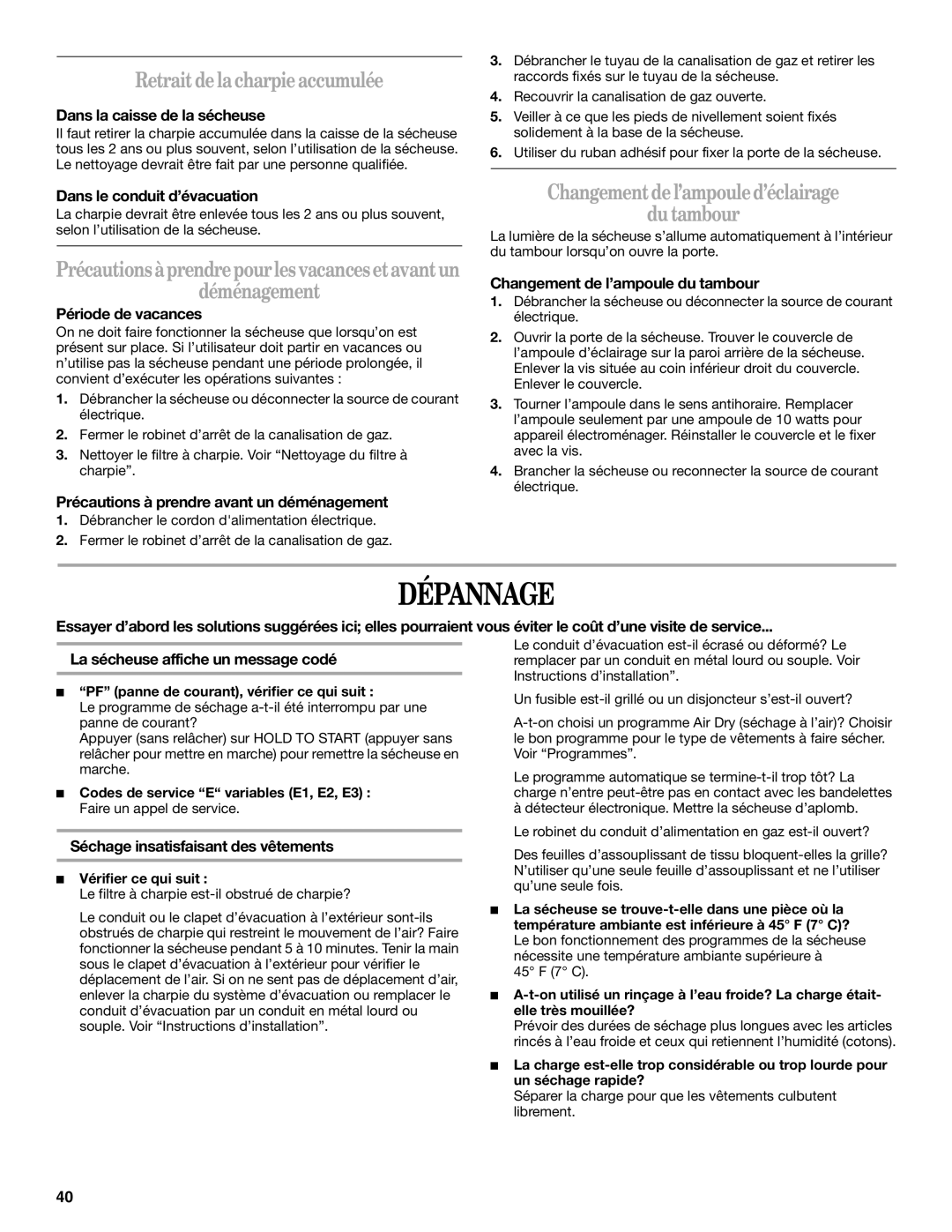 Whirlpool 8562594 manual Dépannage, Retraitdelacharpieaccumulée, Déménagement, Changementdel’ampouled’éclairage Du tambour 