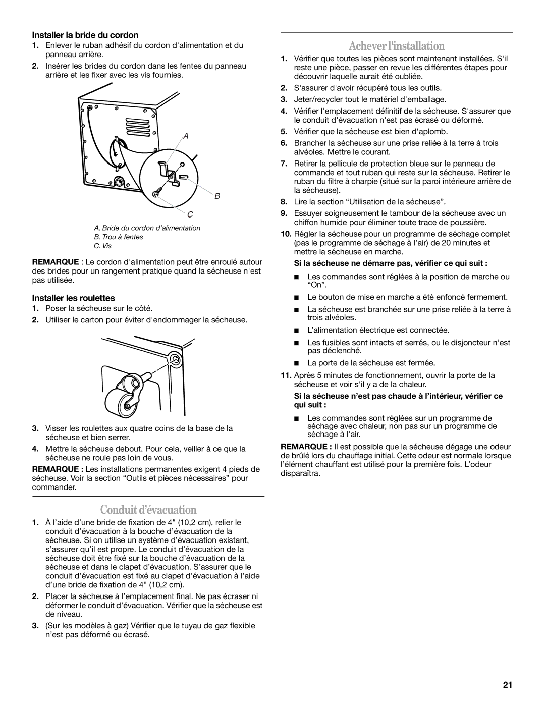 Whirlpool 8578198 manual Conduit d’évacuation, Achever linstallation, Installer la bride du cordon, Installer les roulettes 