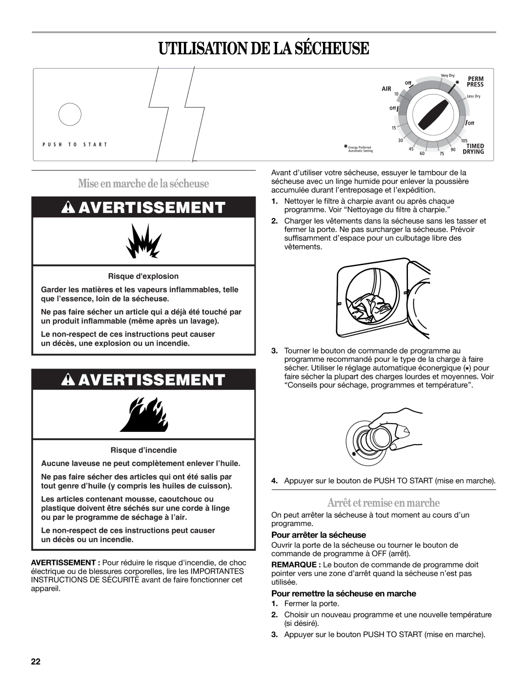Whirlpool 8578198 manual Utilisation DE LA Sécheuse, Mise en marche de la sécheuse, Arrêt et remise en marche 