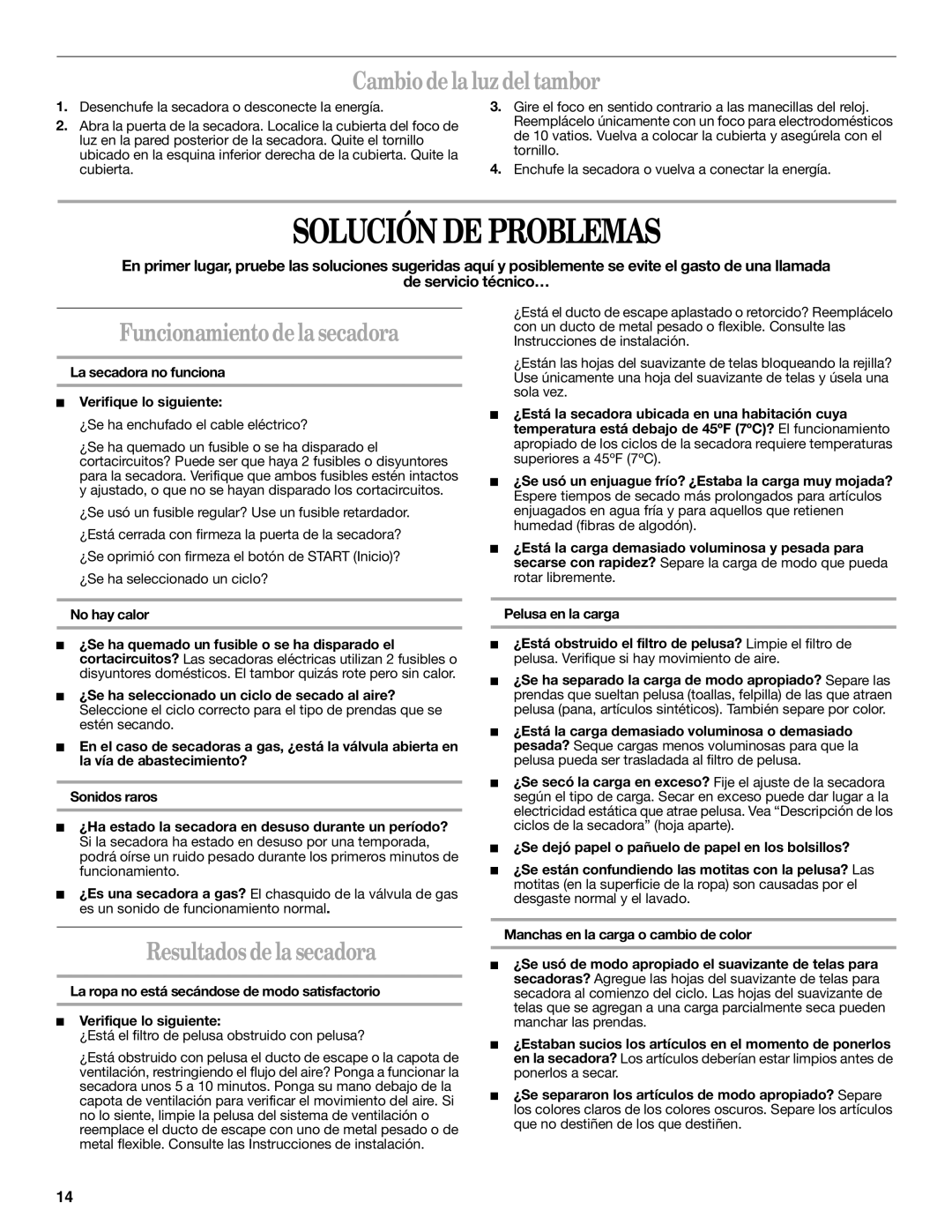 Whirlpool 8578370 warranty Solución DE Problemas, Cambio de la luz del tambor, Funcionamiento de la secadora 