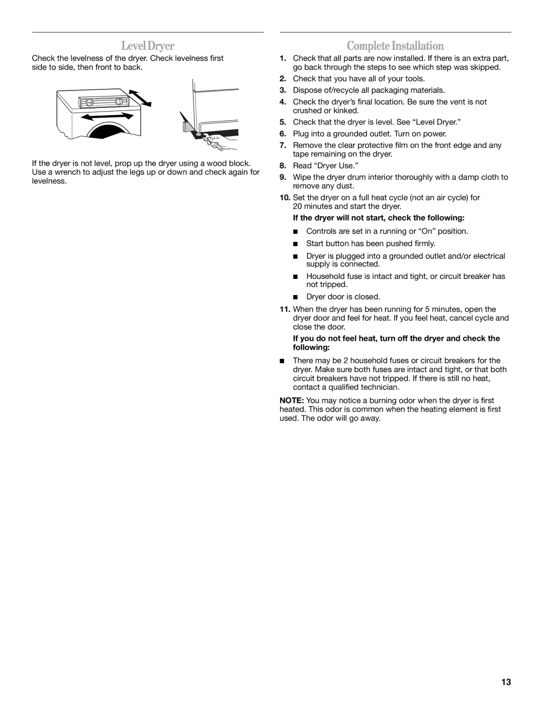 Whirlpool 8578567 manual Level Dryer, Complete Installation, If the dryer will not start, check the following 