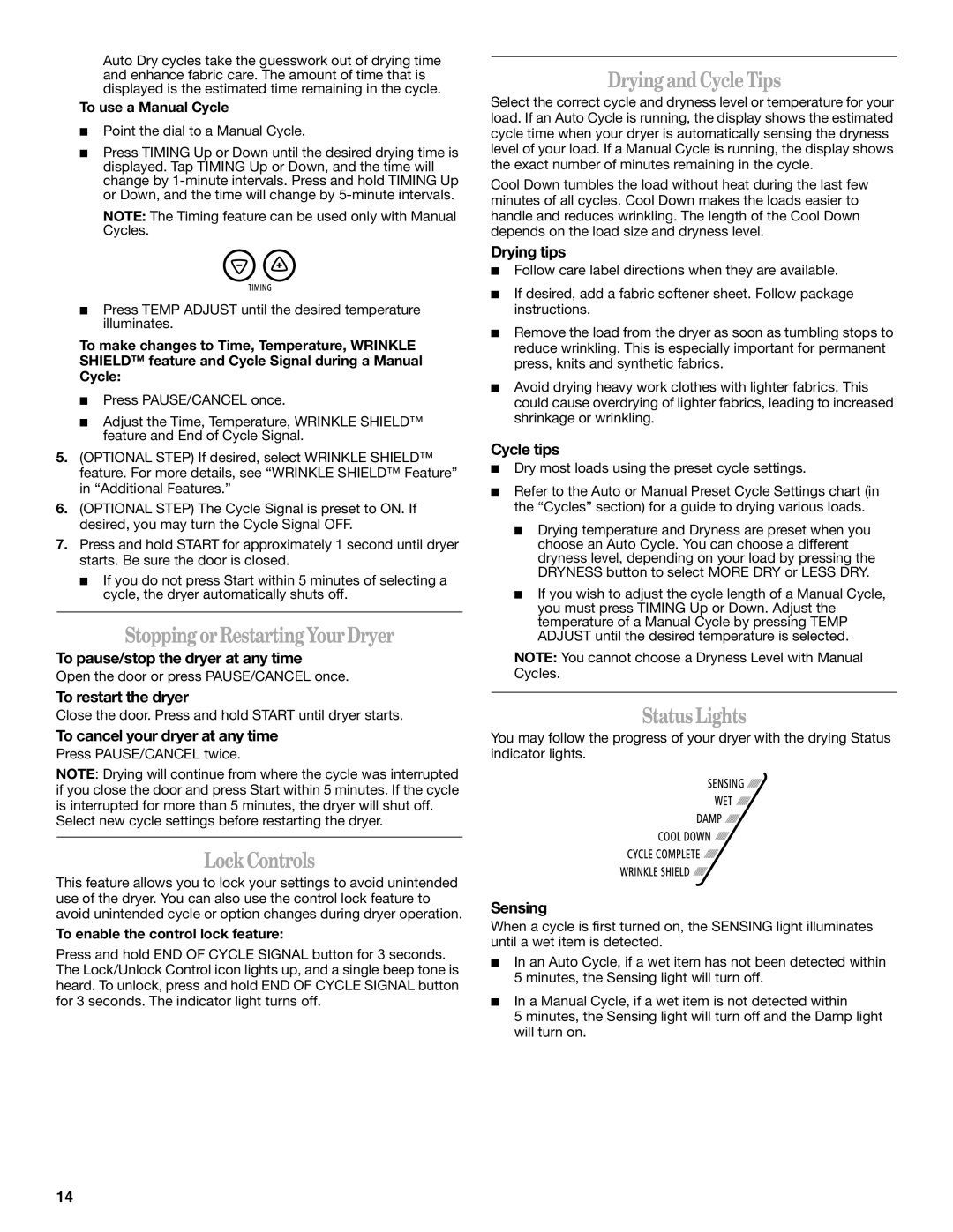 Whirlpool 8578901 manual StoppingorRestartingYourDryer, LockControls, DryingandCycleTips, StatusLights 