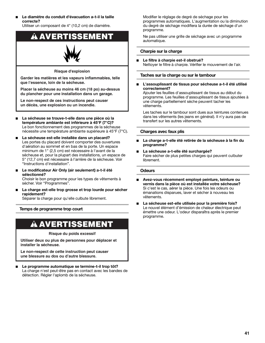 Whirlpool 8578901 Temps de programme trop court, Charpie sur la charge, Taches sur la charge ou sur le tambour, Odeurs 