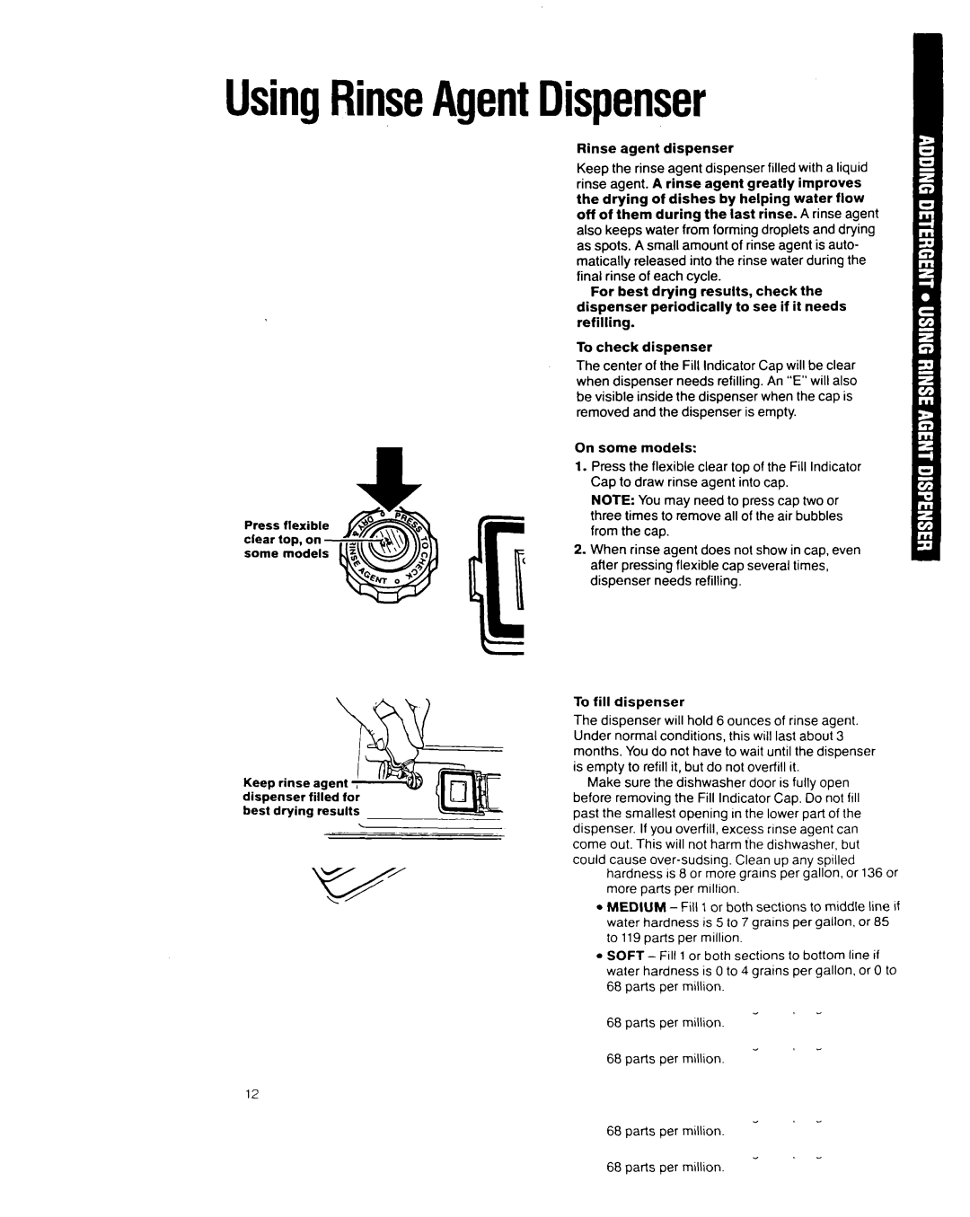 Whirlpool 8700 manual UsingRinseAgentDispenser, On some models 