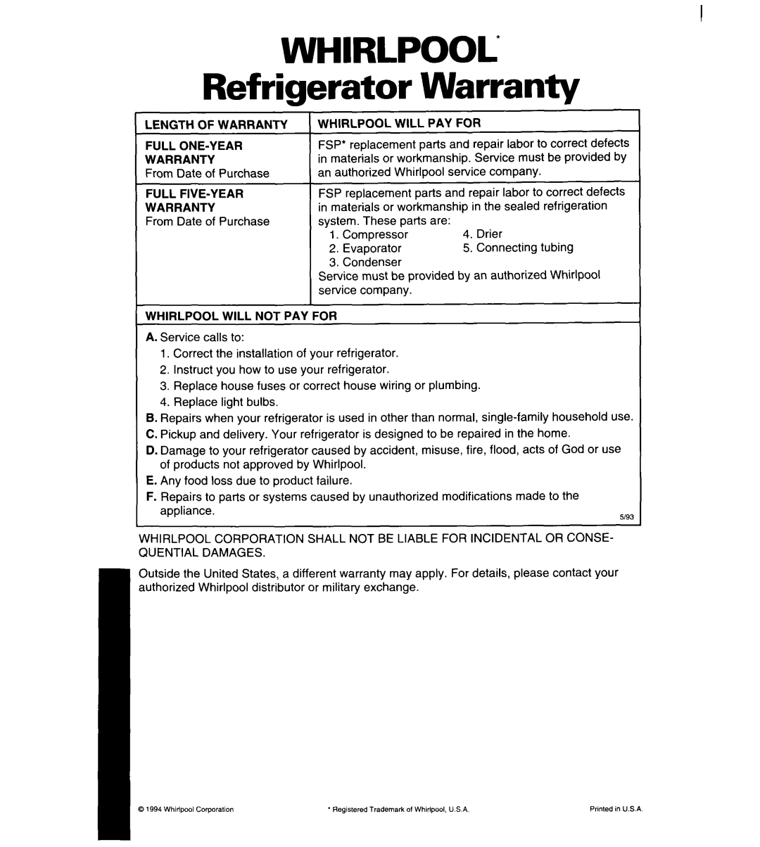 Whirlpool 3ED25DQ, 8ED22DQ, 8ED25DQ, 8ED27DQ, 3ED22DQ Length of Warranty, Whirlpool will PAY for, Whirlpool will not PAY for 