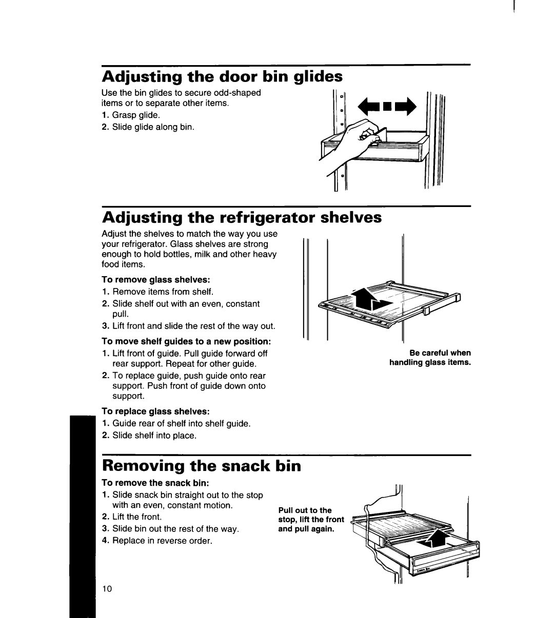 Whirlpool 8ED25DQ, 8ED22DQ, 8ED27DQ Adjusting the door bin glides, Adjusting the refrigerator shelves, Removing the snack 