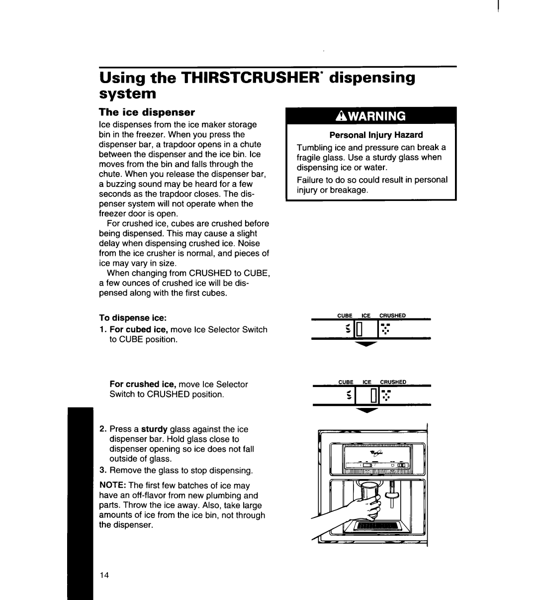 Whirlpool 8ED22DQ, 8ED25DQ, 8ED27DQ, 3ED22DQ, 3ED25DQ manual Using the THIRSTCRUSHER’ dispensing system, The ice dispenser 