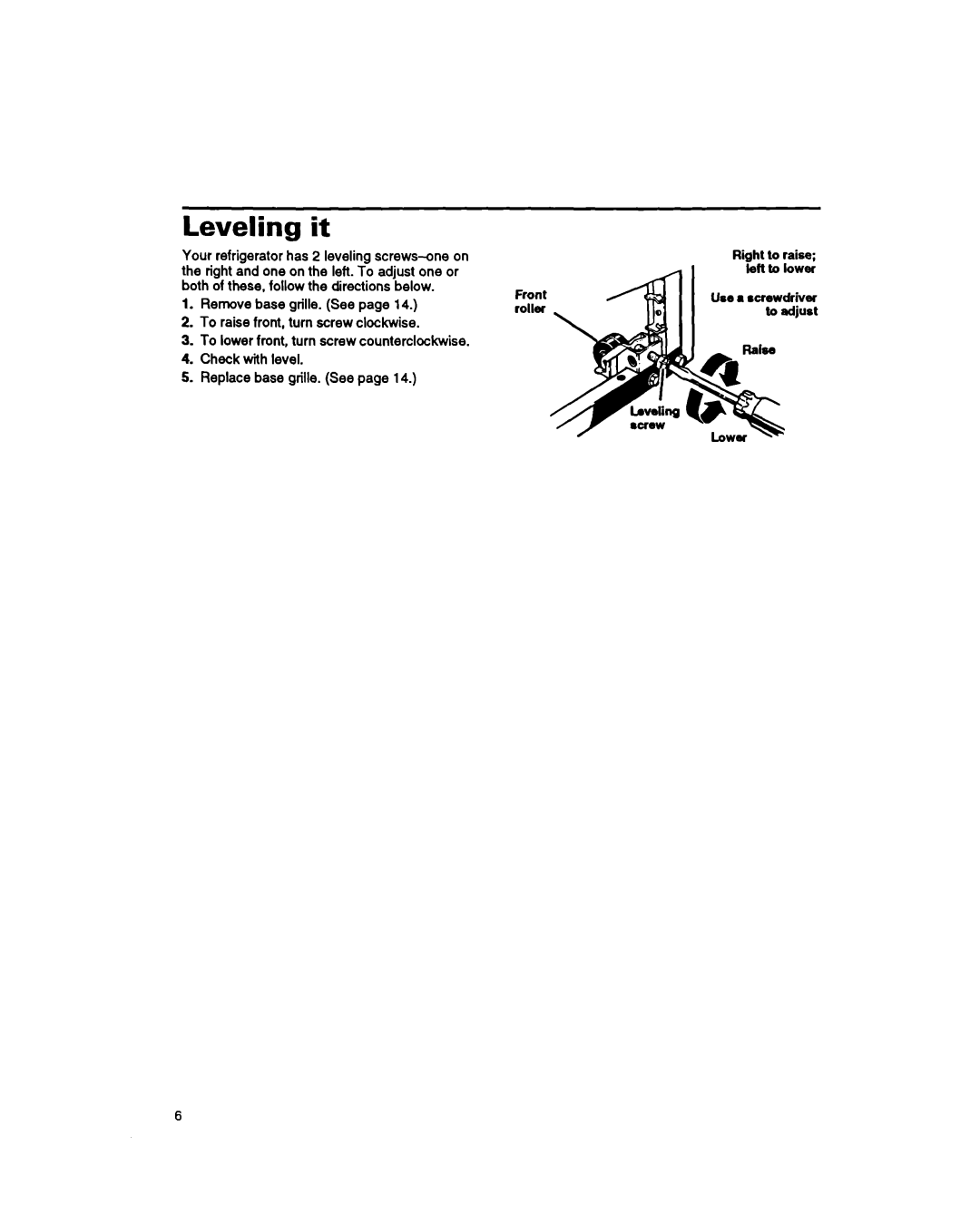 Whirlpool 8EDZOZK manual Leveling it 