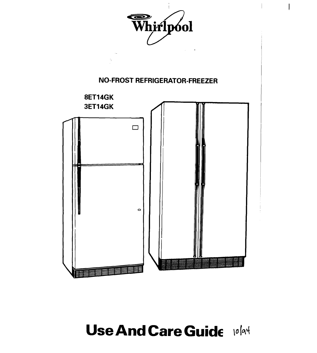 Whirlpool manual Use And Care Guide PM, NO-FROST REFRIGERATOR-FREEZER 8ET14GK 3ET14GK 