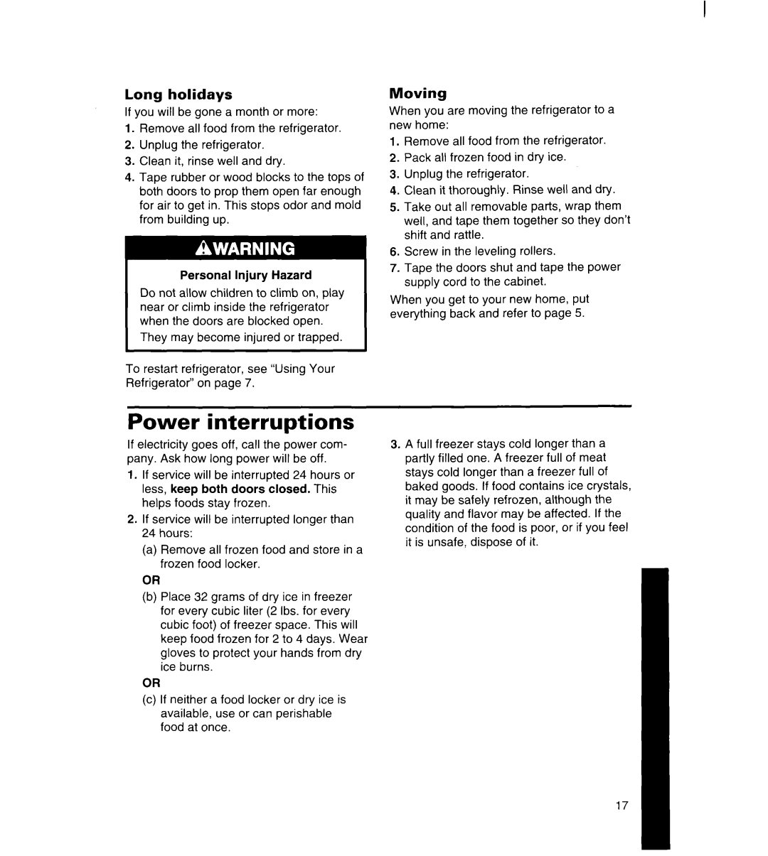 Whirlpool 8ET17NK, 3ET16NK manual Power interruptions, Long holidays, Moving 