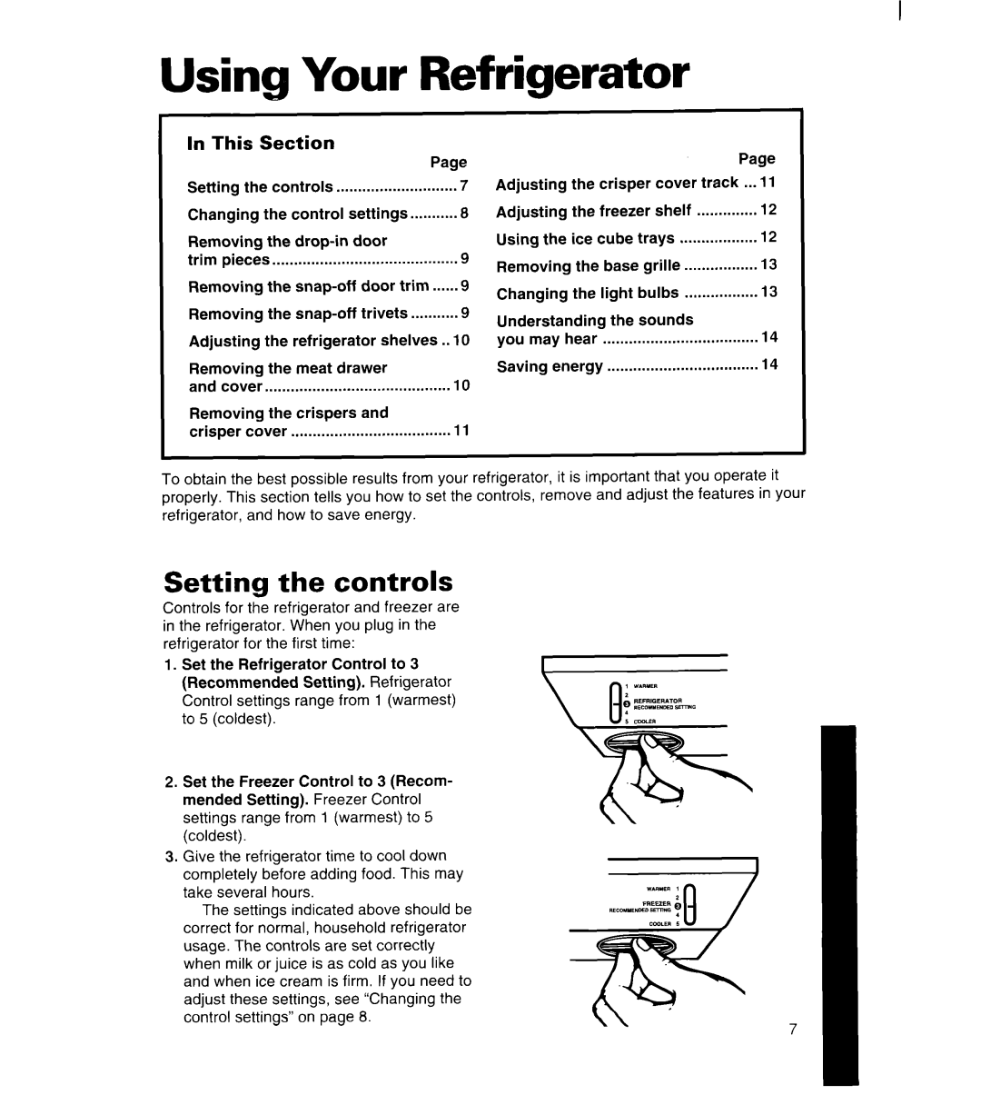 Whirlpool 8ET17NK, 3ET16NK manual Using Your Refrigerator, Setting the controls 