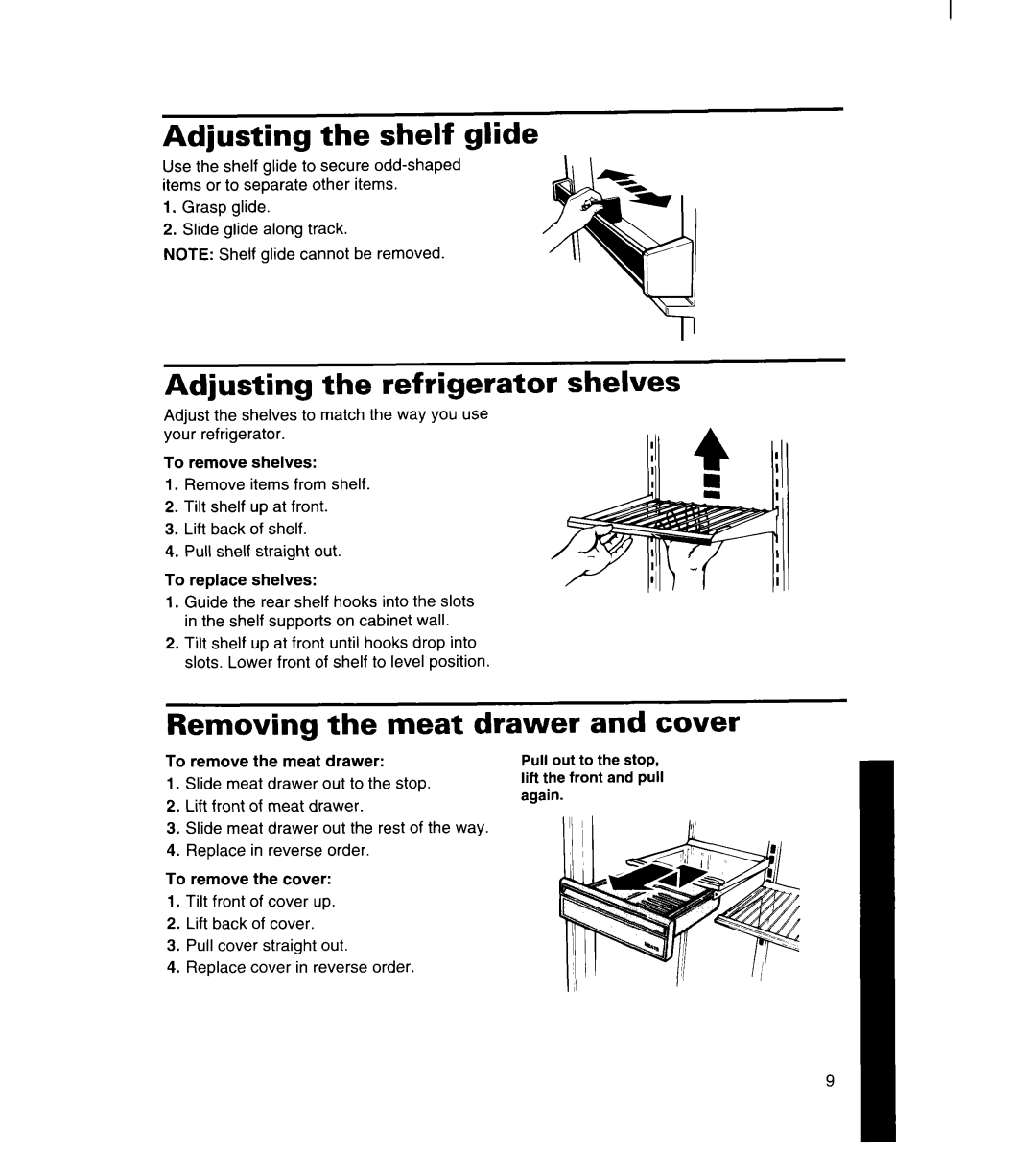 Whirlpool 8ET18ZK manual Adjusting the shelf glide, Adjusting the refrigerator shelves, Removing the meat drawer and cover 