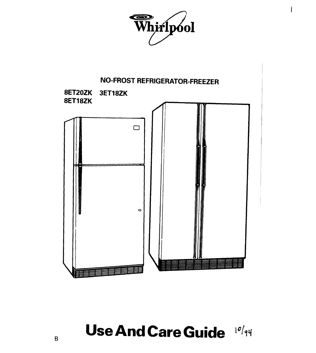 Whirlpool manual Use And Care Guide %I, No-Frost Refrigerator-Freezer, 8ET20ZK 3ET18ZK 8ET18ZK 