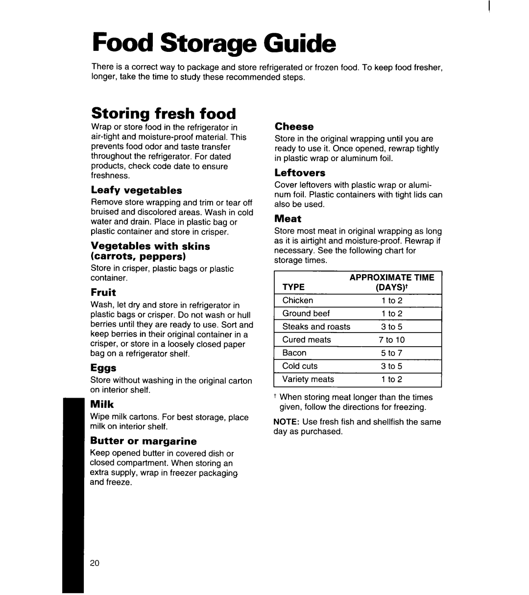 Whirlpool 8ET22DK Food Storage Guide, Storing fresh food, Leafy vegetables, Vegetables with skins carrots, peppers, Fruit 