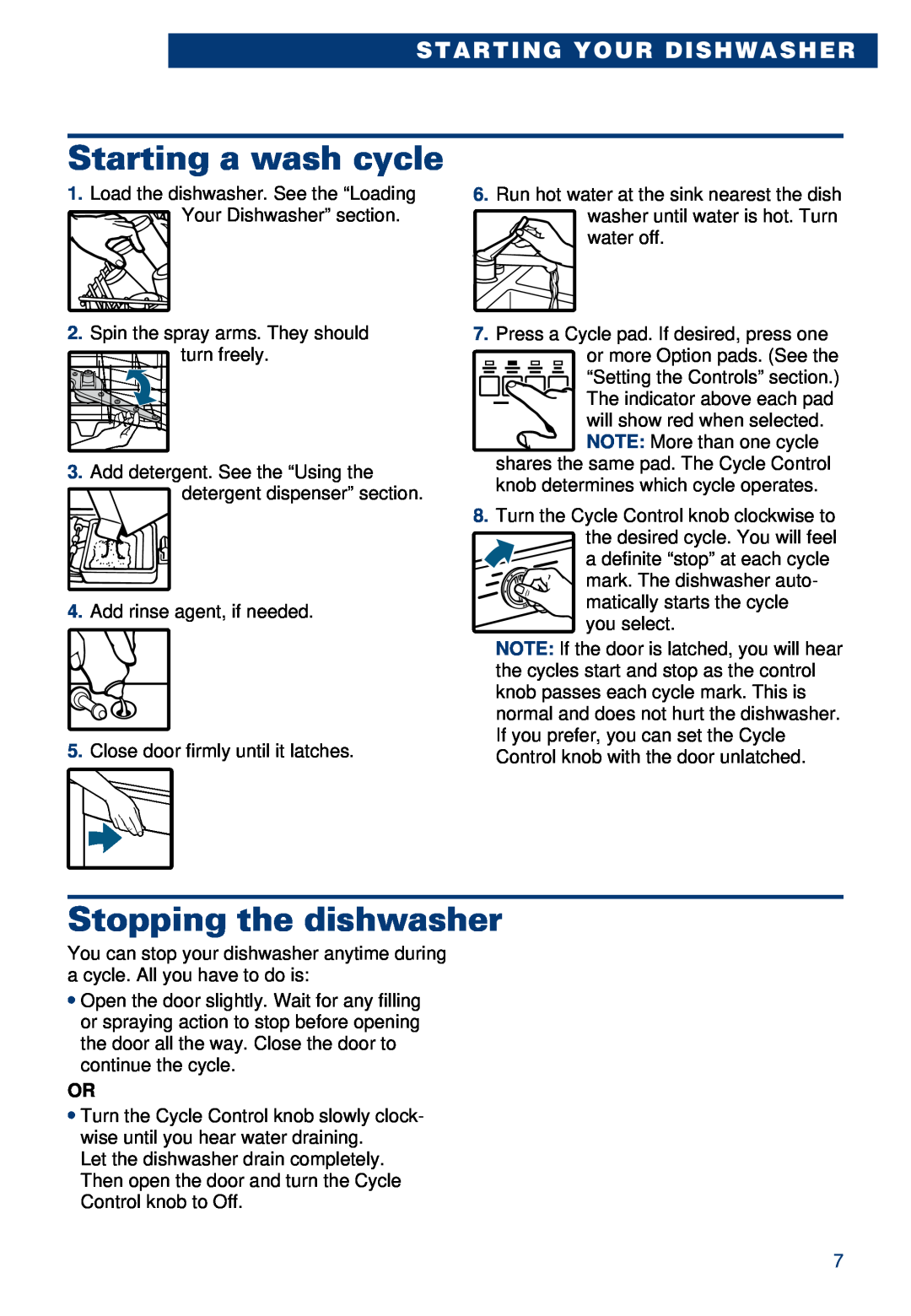 Whirlpool 900 warranty Starting a wash cycle, Stopping the dishwasher, Starting Your Dishwasher 