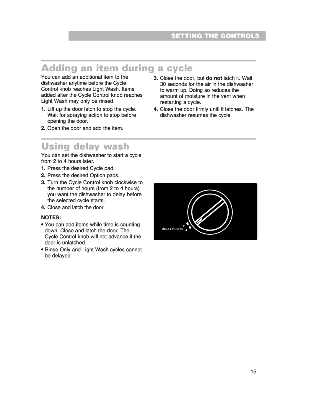 Whirlpool 910 Series warranty Adding an item during a cycle, Using delay wash, Setting The Controls 