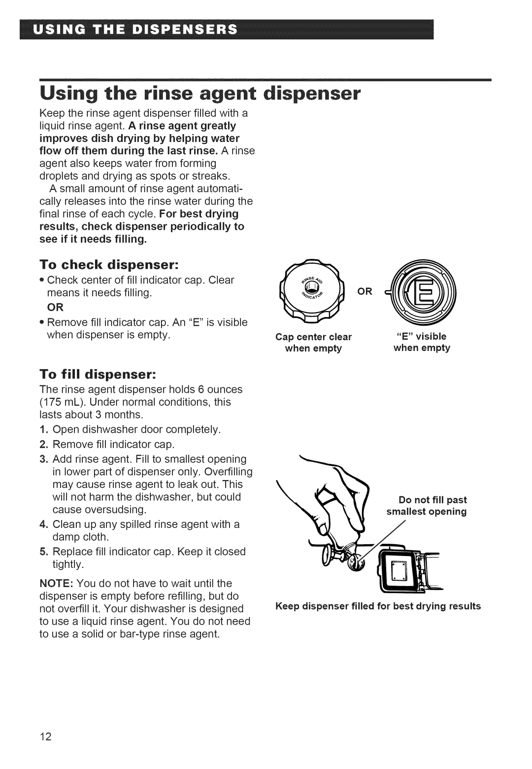 Whirlpool 920 warranty Using the rinse agent dispenser, To check dispenser, To fill dispenser, Cause oversudsing 