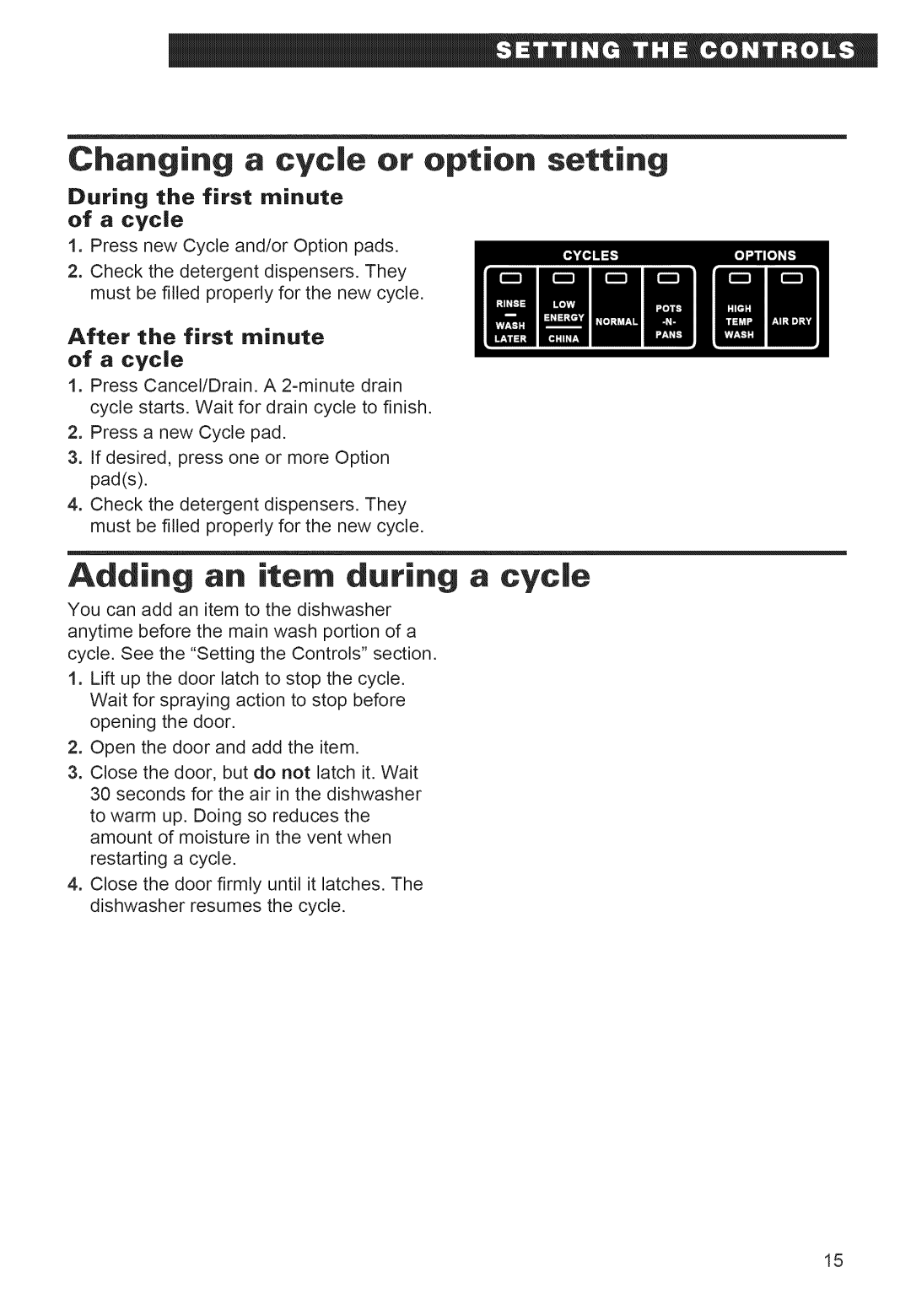 Whirlpool 920 Changing a cycle or option setting, Adding an item during a cycle, During the first minute of a cycle 