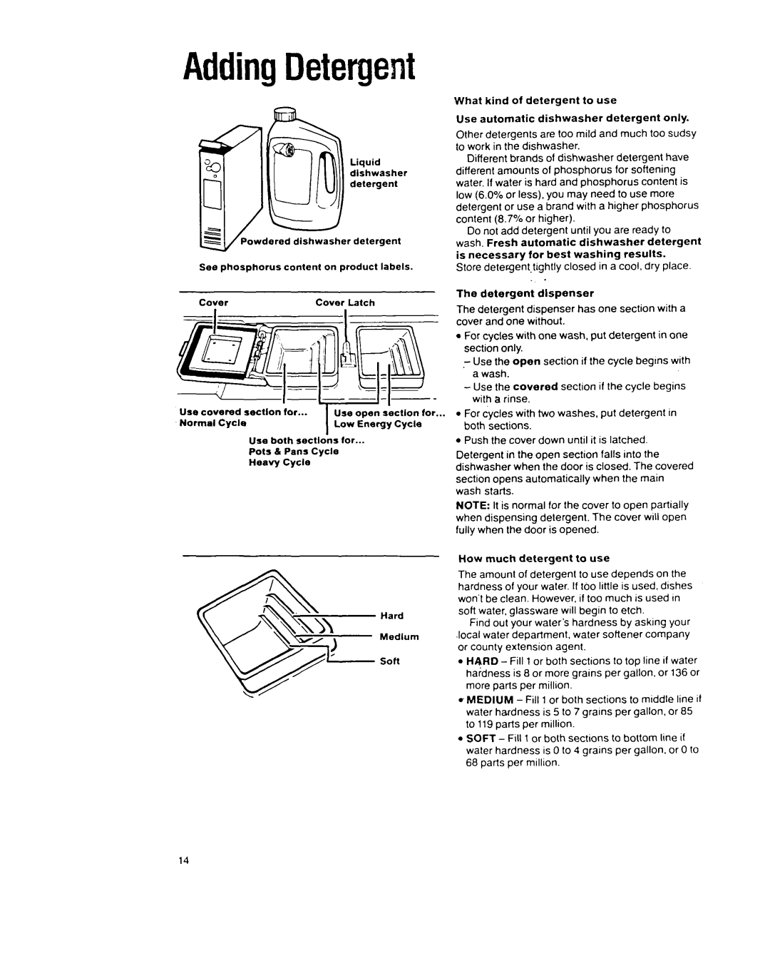 Whirlpool 9200 SERIES Do not add detergent until you are ready to, Store detergent.tightly closed in a cool, dry place 