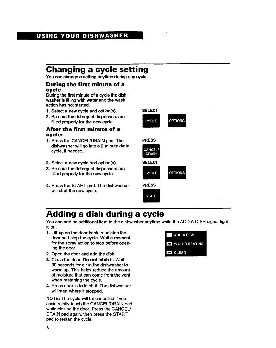 Whirlpool 9400 warranty Changing a cycle setting, Adding a dish during a cycle, During, After the first Minute Cycle 