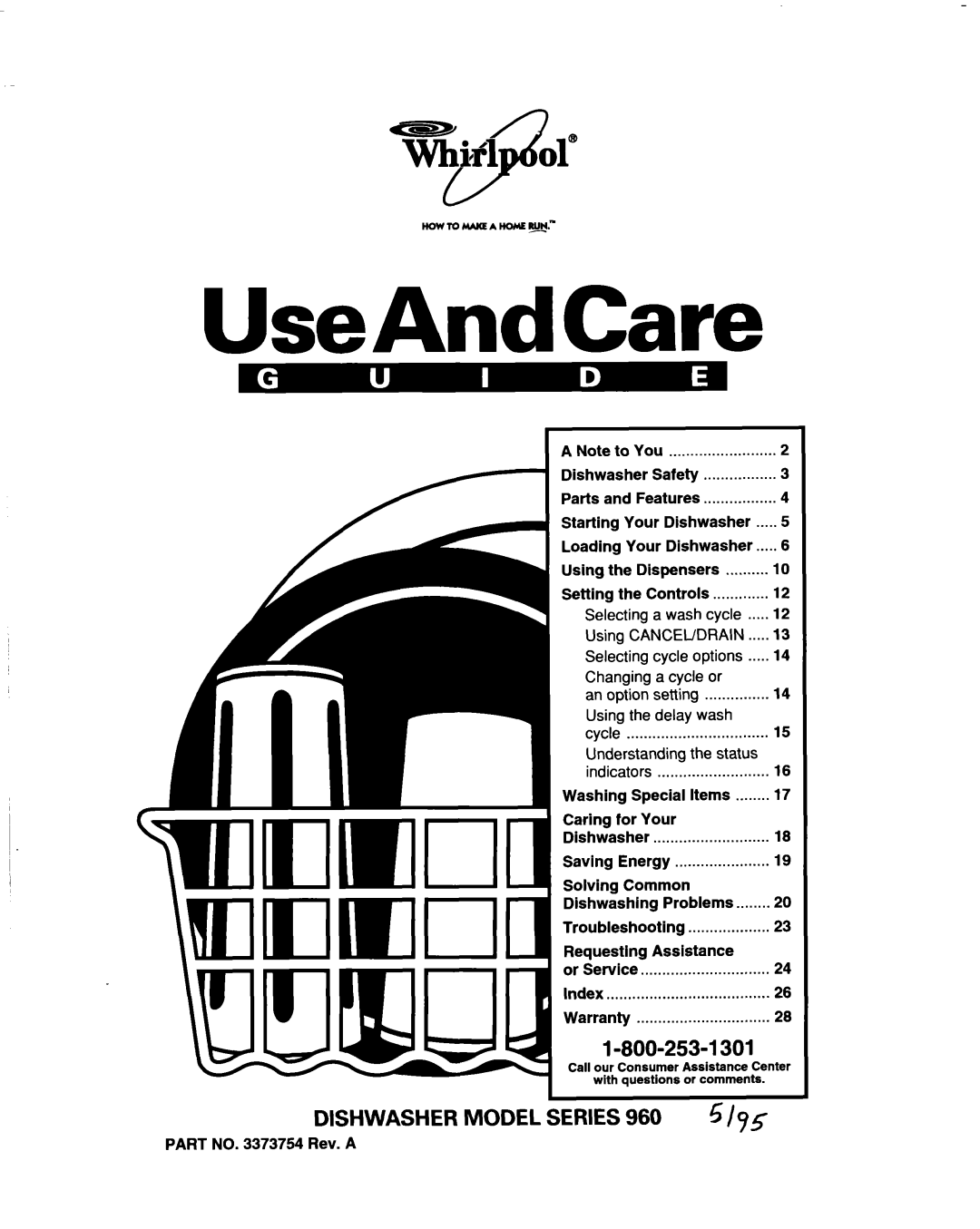 Whirlpool 960 Series warranty Starting Your Dishwasher, Loading Your Dishwasher, Using, Controls, Special, Solving Common 