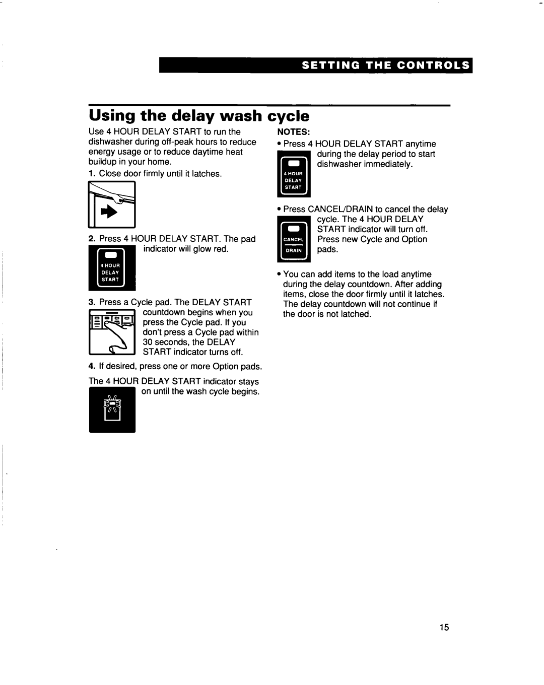 Whirlpool 960 Series warranty Using the delay wash, Cycle 